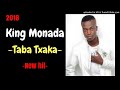 King Monada - Taba Txaka Ke Ttxaka | 2018 |