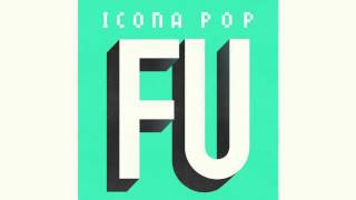 Watch Icona Pop F U video