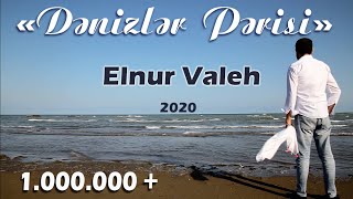 Elnur Valeh - Denizler Perisi  2020