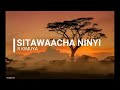 Sitawaacha ninyi kama yatima (with lyrics) by R KImuya