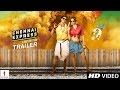 OFFICIAL TRAILER - Chennai Express - Theatrical Trailer - Shah Rukh Khan & Deepika Padukone