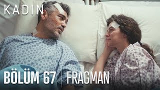 Kadın 67. Bölüm Fragmanı