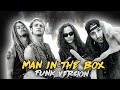 Alice In Chains-Man In The Box(Funk Version) Mp3