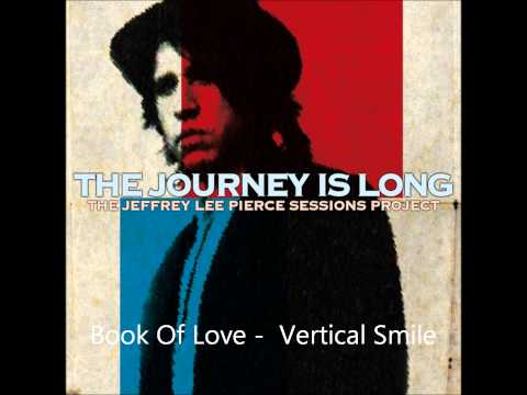 Vertical Smile - Book Of Love - The Jeffrey Lee Pierce Sessions Project