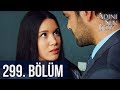 Adını Sen Koy 299. Bölüm