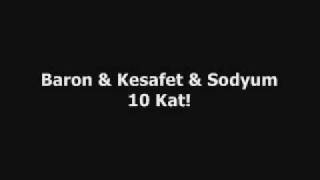 Baron ft. Kesafet & Sodyum - 10 Kat!