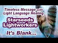 A Quick Message From Spirit: The Unknown | Comfort In Not Knowing | Light Language Energy Healing
