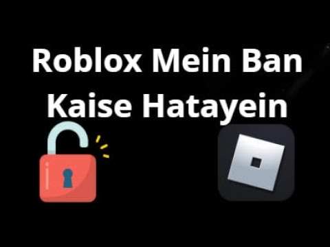 Roblox mein ban kaise hatayein step by step guide Roblox mein ban kaise hatayein step by step guide