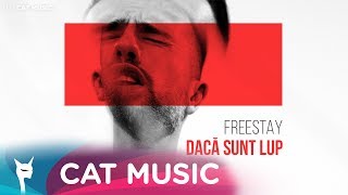 Freestay - Daca Sunt Lup