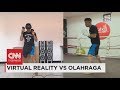 Virtual Reality vs Olahraga