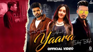 Sumit Goswami Yaara Full Video Indeep Bakshi Ashnoor Kaur Deepesh Goyal