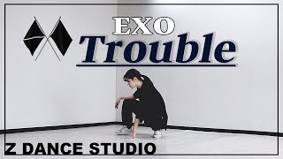 Z Dance Studio Exo엑소 - Trouble Choreography By Dahyeon
