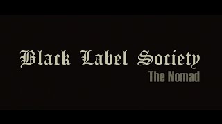 Watch Black Label Society The Nomad video
