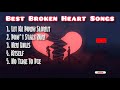 Best 5 Broken Heart English Songs | Best Breakup English Songs | Move On English Songs