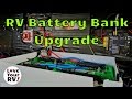 Upgrading My RV Battery Bank for Dry Camping