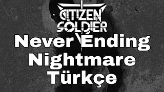Citizen Soldier - Never Ending Nightmare | Türkçe