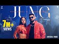 JUNG - Official Video | Gippy Grewal | Priyanka Chahar |Jasmeen Akhtar | Humble Music |