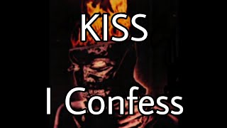 Watch Kiss I Confess video