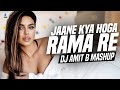 Rama Re (Mashup) | DJ Amit B | Kaante | Jaane Kya Hoga Rama Re