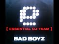 Essential Dj Team- Bad Boyz [Club Mix]