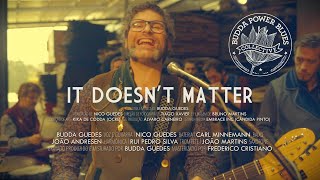 Budda Power Blues Collective - It Doesn't Matter
