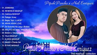 Best Of Pipah Pancho X Neil Enriquez Greatest Hits Full Album