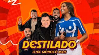 Ludmilla Ft. Menos É Mais - Destilado