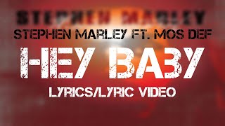 Stephen Marley Ft. Mos Def - Hey Baby Lyricslyric Video