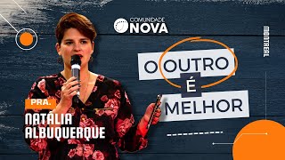 ✝️ Comunidade Nova Montreal | O outro é melhor | Pr. Natália Albuquerque #cultoonline