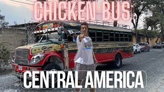 Central Americas Crazy Chicken Bus Wildest Public Transport In The World