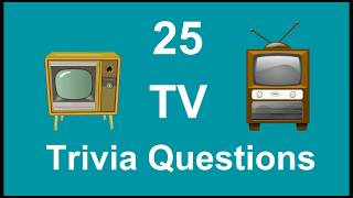 25 Television Trivia Questions | Trivia Questions & Answers |