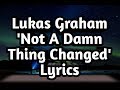 Lukas Graham - Not A Damn Thing Changed (Lyrics)