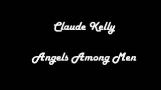 Watch Claude Kelly Angels Among Men video