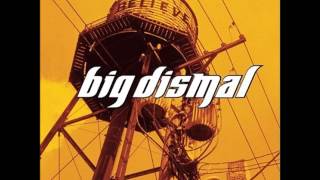 Watch Big Dismal Remember video