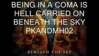 Watch Beneath The Sky Being In A Coma Is Hell Carried On video