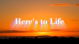 Here's to Life