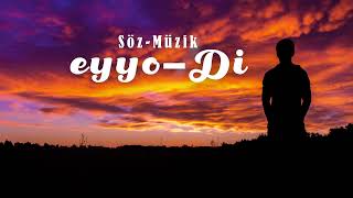 Eyyo-Disöyle Dinliyorum Peki Tamam Tamam