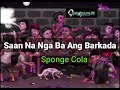 Saan Na Nga Ba Ang Barkada - Sponge Cola | LYRICS 🎵