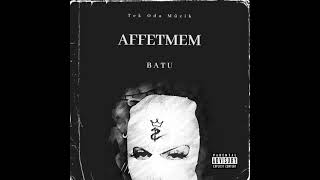 Batu-Affetmem