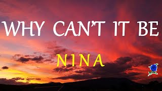 Watch Nina Why Cant It Be video