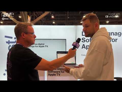 DSE 2022: Gary Kayye Gets a Demo of Kitcast, a Digital Signage Software Designed for Apple TV