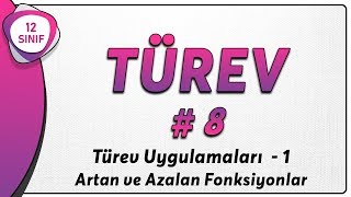 Türev 8 | Artan ve Azalan Fonksiyonlar | 12.Sınıf Matematik |  AYT Matematik #12