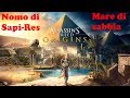 Asassins Creed origins Ps4 ITA papiro Nomo di Sapi-Res mare di sabbia