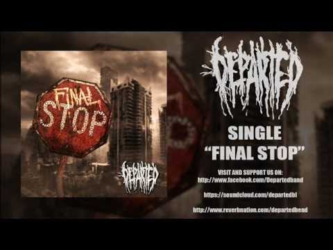 Departed - Final Stop (single 2013)