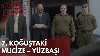 7. Koğuştaki Mucize - Yüzbaşı (Biletler Ön Satışta)