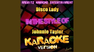 Disco Lady In The Style Of Johnnie Taylor Karaoke Version Disco Lady In The Style Of Johnnie Taylor Karaoke Version
