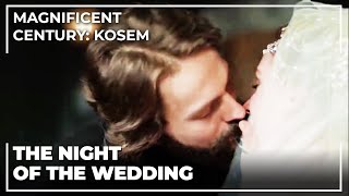 Princess Farya And Sultan Murads First Night Magnificent Century Kosem