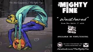 Watch Mighty Fine Weathered video