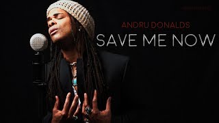 Watch Andru Donalds Save Me Now video