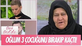 Oğlum 3 Çocuğunu Bırakıp Kaçtı - Esra Erolda 4 Ocak 2019